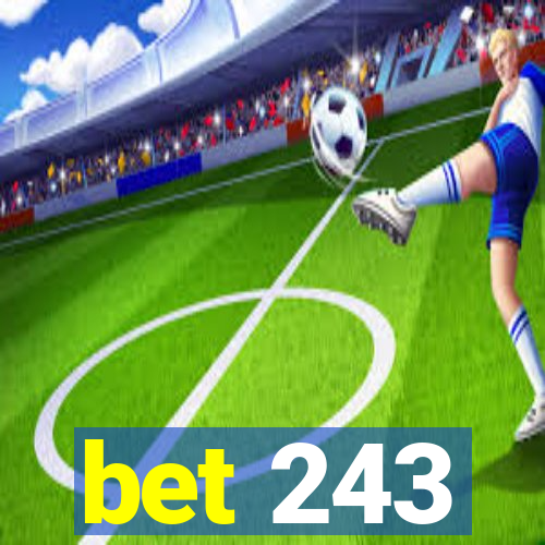 bet 243